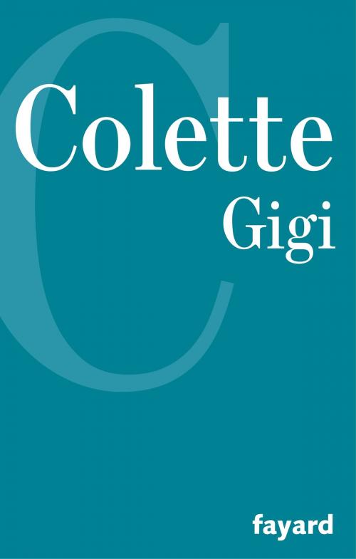 Cover of the book Gigi by Colette, Fayard