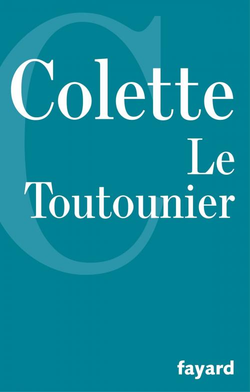 Cover of the book Le Toutounier by Colette, Fayard