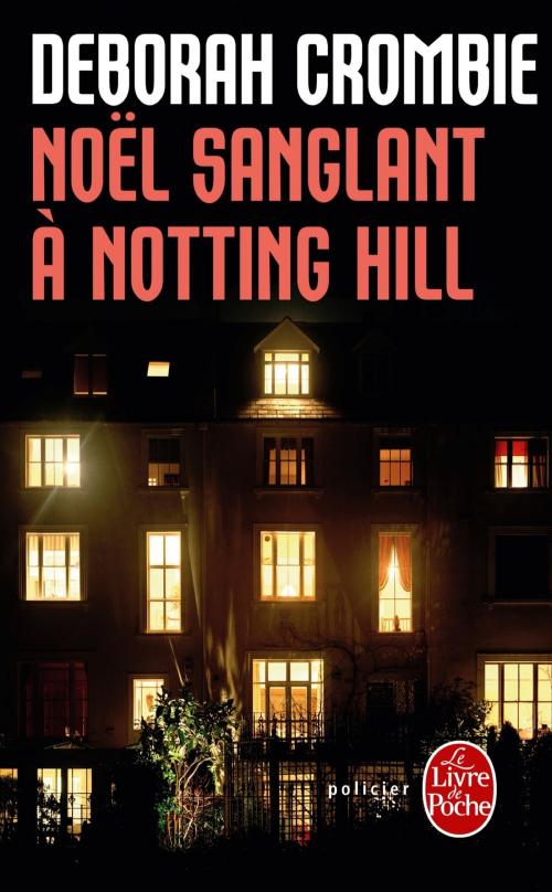 Cover of the book Noël sanglant à Notting Hill by Deborah Crombie, Le Livre de Poche