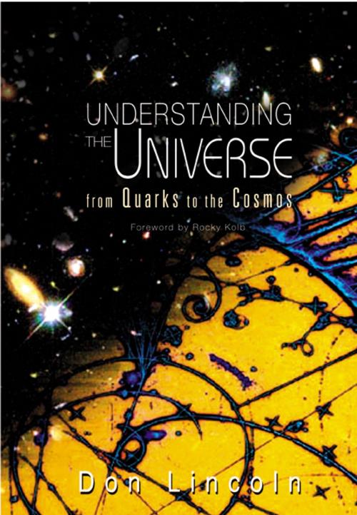 Cover of the book Understanding the Universe by Don Lincoln, World Scientific Publishing Company