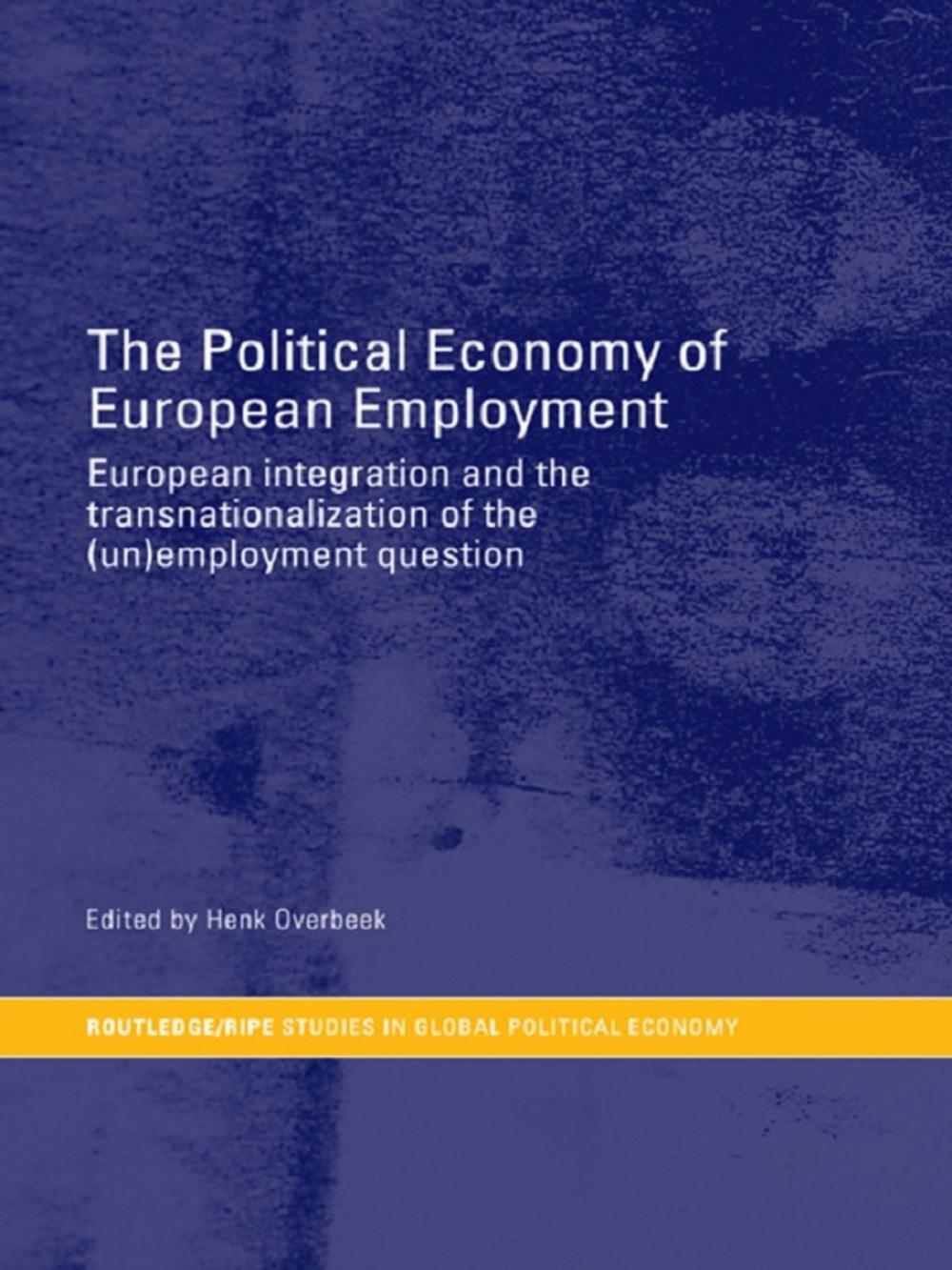 Big bigCover of The Political Economy of European Employment