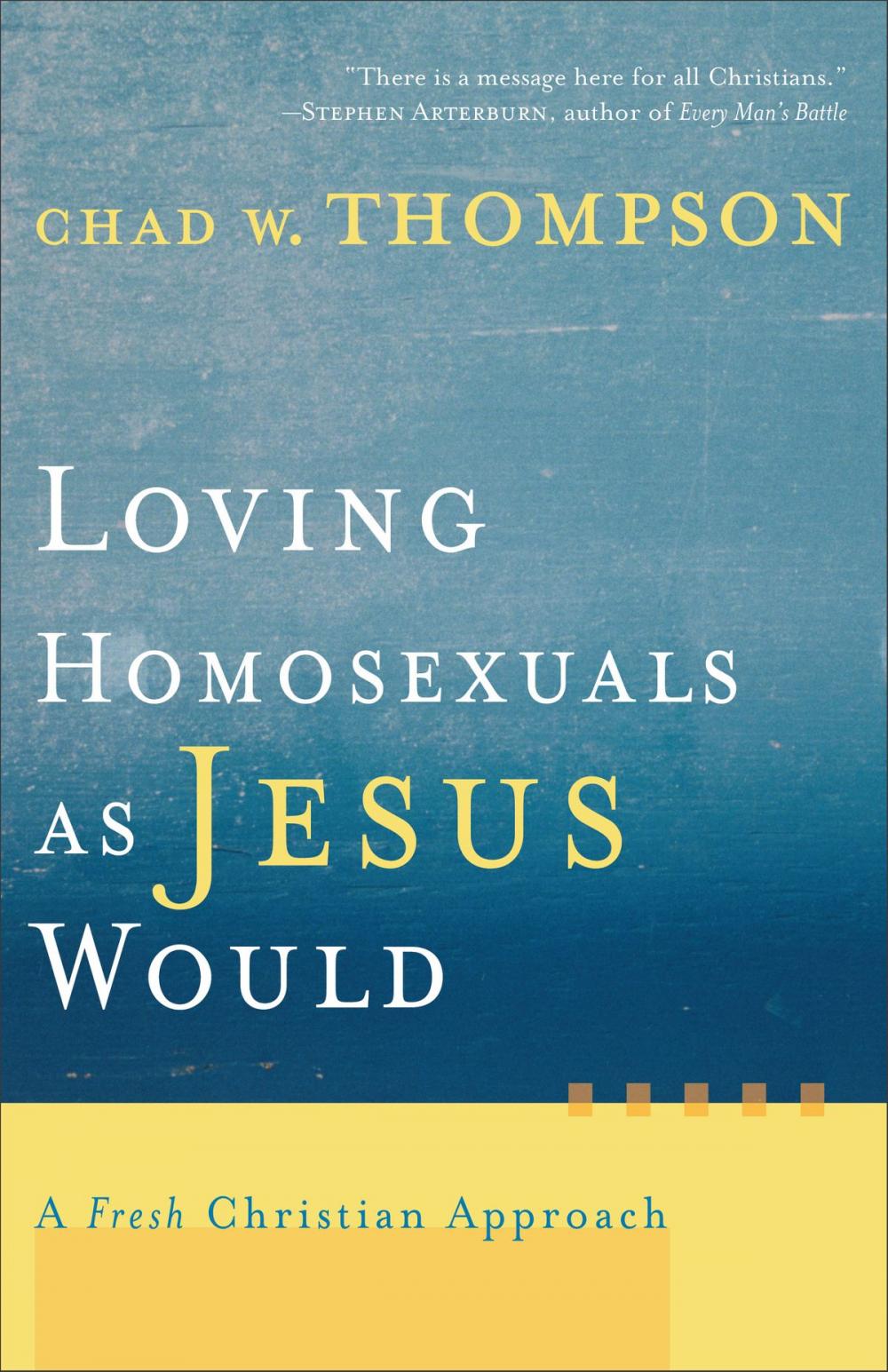 Big bigCover of Loving Homosexuals as Jesus Would