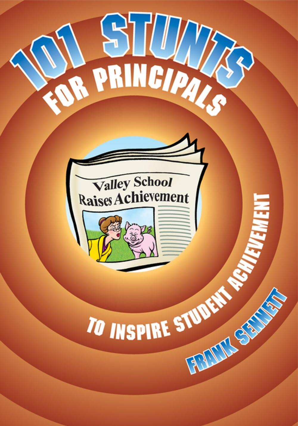 Big bigCover of 101 Stunts for Principals to Inspire Student Achievement