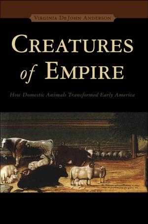 Cover of the book Creatures of Empire by Jonathan Klawans