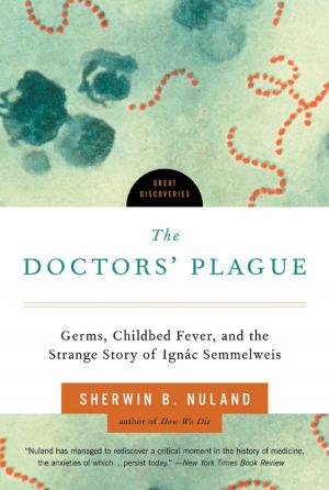 Cover of the book The Doctors' Plague: Germs, Childbed Fever, and the Strange Story of Ignac Semmelweis (Great Discoveries) by Craig L. Symonds