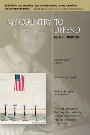 Cover of the book My Country to Defend by Major General Dennis Laich