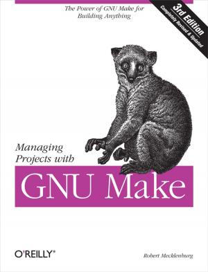 Cover of the book Managing Projects with GNU Make by Tamar Weinberg