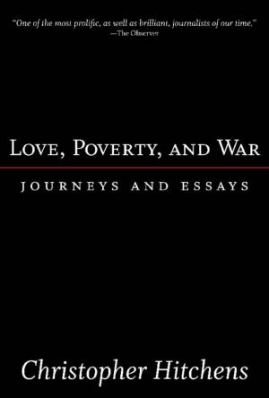 Cover of the book Love, Poverty, and War by Vegas Tenold