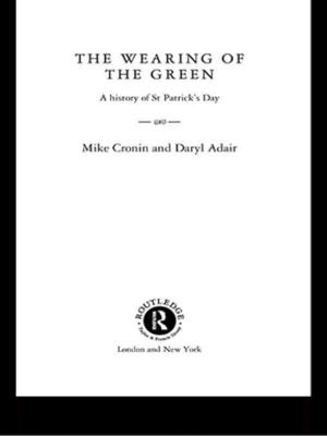 Cover of the book The Wearing of the Green by C.W.N. Miles, Professor C W N Miles, W. Seabrooke