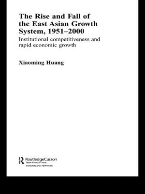 Cover of the book The Rise and Fall of the East Asian Growth System, 1951-2000 by Agnes Cardinal, Elaine Turner, Claire M. Tylee