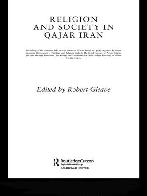 Cover of the book Religion and Society in Qajar Iran by Jasper Eshuis, E.H. Klijn
