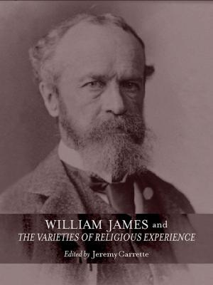 Cover of the book William James and The Varieties of Religious Experience by Rod Giblett
