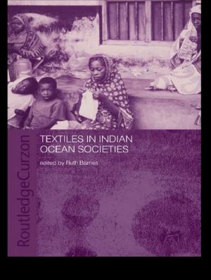 Cover of the book Textiles in Indian Ocean Societies by George K. Zestos