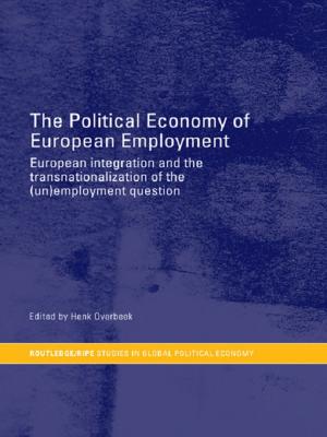 Cover of the book The Political Economy of European Employment by Dale Mathers