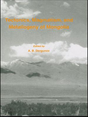 Cover of the book Tectonics, Magmatism and Metallogeny of Mongolia by Junji Nakagawa