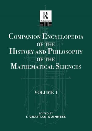 Cover of the book Companion Encyclopedia of the History and Philosophy of the Mathematical Sciences by Ligaya Lindio-McGovern, Isidor Wallimann