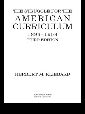 Cover of the book The Struggle for the American Curriculum, 1893-1958 by 
