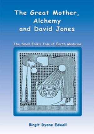 Cover of the book The Great Mother, Alchemy and David Jones by Linda Porter Harrison