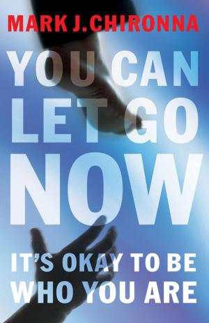 Cover of the book You Can Let Go Now by Henry Blackaby, Richard Blackaby, Tom Blackaby, Melvin Blackaby, Norman Blackaby