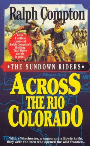 Cover of the book Across the Rio Colorado by Carolly Erickson