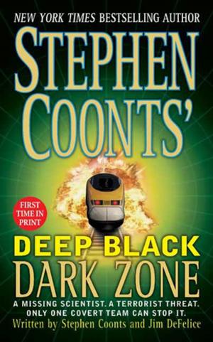 Cover of the book Stephen Coonts' Deep Black Dark Zone by Jay Mulvaney