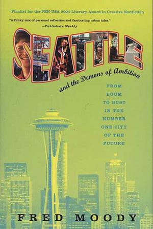 Cover of the book Seattle and the Demons of Ambition by Omar bin Laden, Najwa bin Laden, Jean Sasson