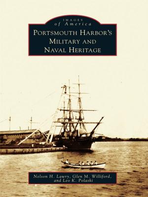 Cover of the book Portsmouth Harbor's Military and Naval Heritage by Caroline Denyer Gallacci, Ron Karabaich