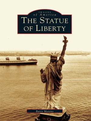 Cover of the book The Statue of Liberty by Edward J. Des Jardins, G. Robert Merry, Doris V. Fyrberg, Rowley Historical Society
