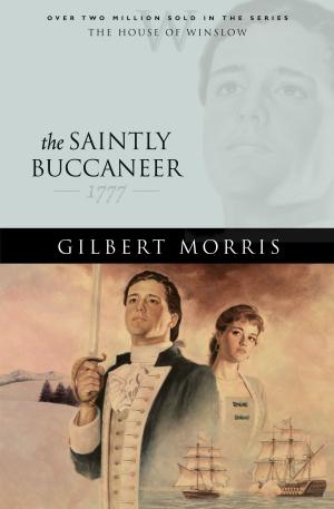 Cover of the book Saintly Buccaneer, The (House of Winslow Book #5) by Ron L. Deal