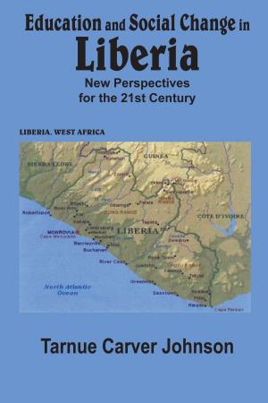 Cover of the book Education and Social Change in Liberia by Josh Berman