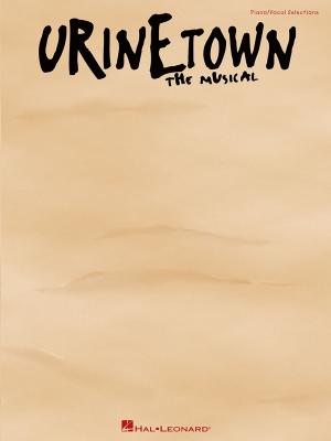 Cover of the book Urinetown (Songbook) by Fred Kern, Phillip Keveren, Mona Rejino, Karen Harrington
