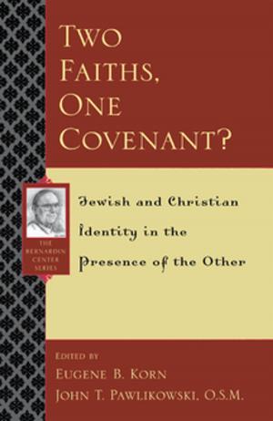 Cover of the book Two Faiths, One Covenant? by Peter Steinfels, Robert Royal, J Bottum, Gail Buckley, Daniel Callahan, Michele Dillon, Richard M. Doerflinger, William Donohue, Kenneth J. Doyle, Paul Elie, James T. Fisher, Andrew M. Greeley, Luke Timothy Johnson, Mark Massa, John T. McGreevy, Paul Moses, Susan A. Ross, Valerie Sayers, Mary C. Segers, Mark Silk, Peter Steinfels, Barbara Dafoe Whitehead, Alan Wolfe, Kenneth L. Woodward, Brian Doyle, author of Spirited Men and Epiphanies & Elegies
