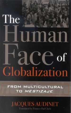 Cover of the book The Human Face of Globalization by Alan Christy
