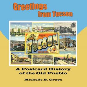 Cover of the book Greetings from Tucson by Louise G. Simone