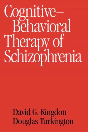 Cover of the book Cognitive Therapy of Schizophrenia by Shamash Alidina, MEng, MA, PGCE