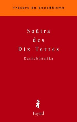 Cover of the book Soûtra des Dix Terres by Jean-Philippe Domecq