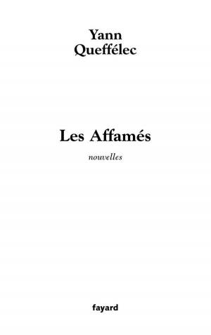 Cover of the book Les Affamés by Yann Queffélec