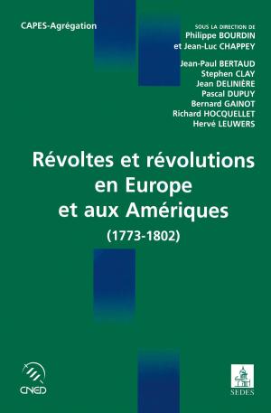 Cover of the book Révoltes et révolutions en Europe et aux Amériques by Stéphane Lelièvre, Christine Vénérin-Guénez