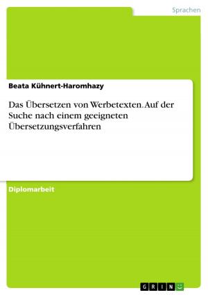 Cover of the book Das Übersetzen von Werbetexten. Auf der Suche nach einem geeigneten Übersetzungsverfahren by Katja Rommel