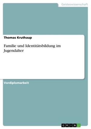 Cover of the book Familie und Identitätsbildung im Jugendalter by Elisabeth Pietsch