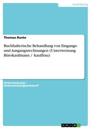 Cover of the book Buchhalterische Behandlung von Eingangs- und Ausgangsrechnungen (Unterweisung Bürokaufmann / -kauffrau) by Katharina Kirbach