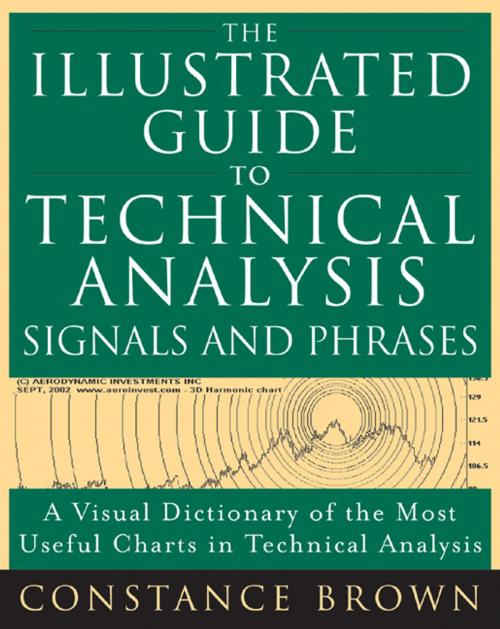 Cover of the book The Illustrated Guide to Technical Analysis Signals and Phrases by Constance M. Brown, McGraw-Hill Education