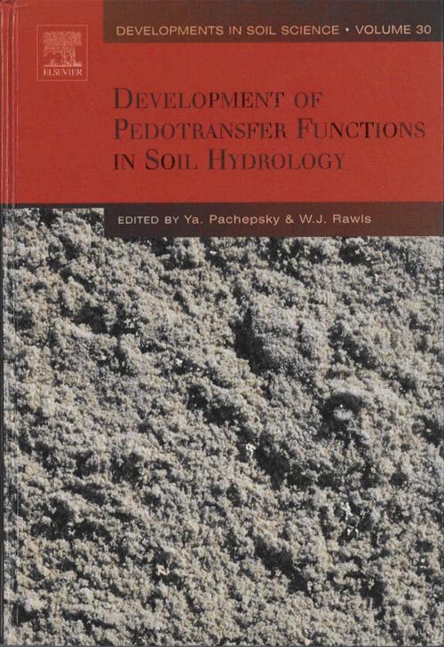 Cover of the book Development of Pedotransfer Functions in Soil Hydrology by , Elsevier Science