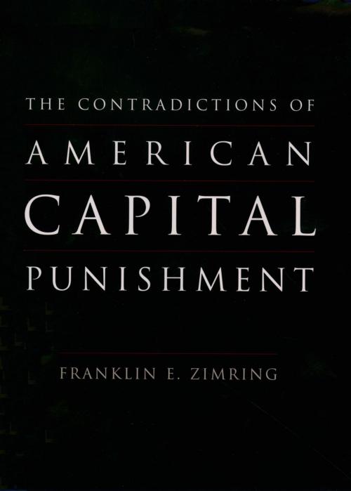 Cover of the book The Contradictions of American Capital Punishment by Franklin E. Zimring, Oxford University Press