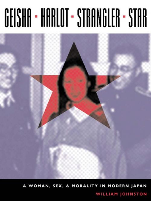 Cover of the book Geisha, Harlot, Strangler, Star by William Johnston, Columbia University Press