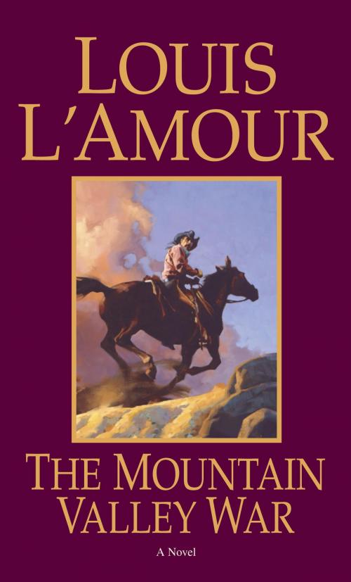 Cover of the book The Mountain Valley War by Louis L'Amour, Random House Publishing Group