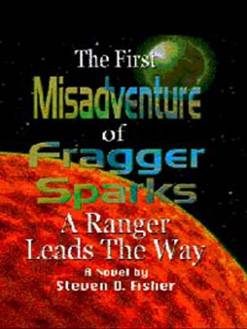 Cover of the book The First Misadventure of Fragger Sparks by Steven Fisher, SynergEbooks