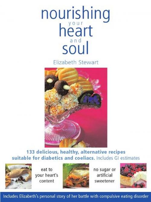 Cover of the book Nourishing your Heart and Soul by Elizabeth Stewart, Elizabeth Stewart