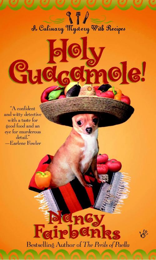Cover of the book Holy Guacamole! by Nancy Fairbanks, Penguin Publishing Group