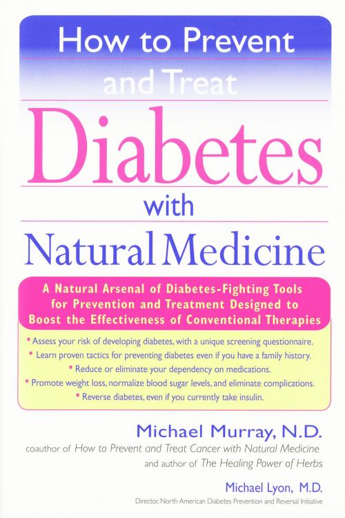 Cover of the book How to Prevent and Treat Diabetes with Natural Medicine by Michael Murray, Michael Lyons, Penguin Publishing Group